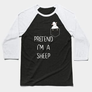 Pretend I'm A Sheep Funny Lazy Simple Halloween Costume Baseball T-Shirt